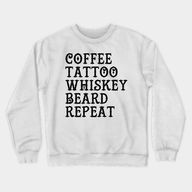 Coffee Tattoo Whiskey Beard Repeat Crewneck Sweatshirt by Beard